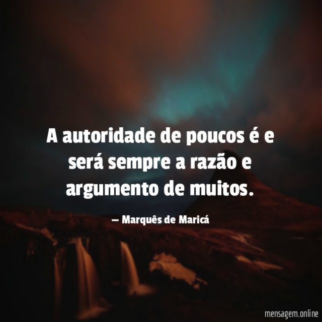 A autoridade de poucos é e será sempre