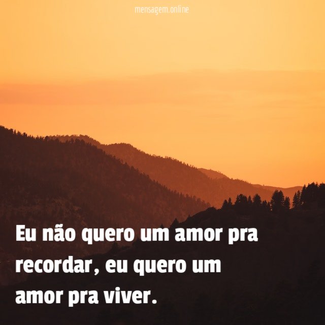 Eu não quero um amor pra recordar