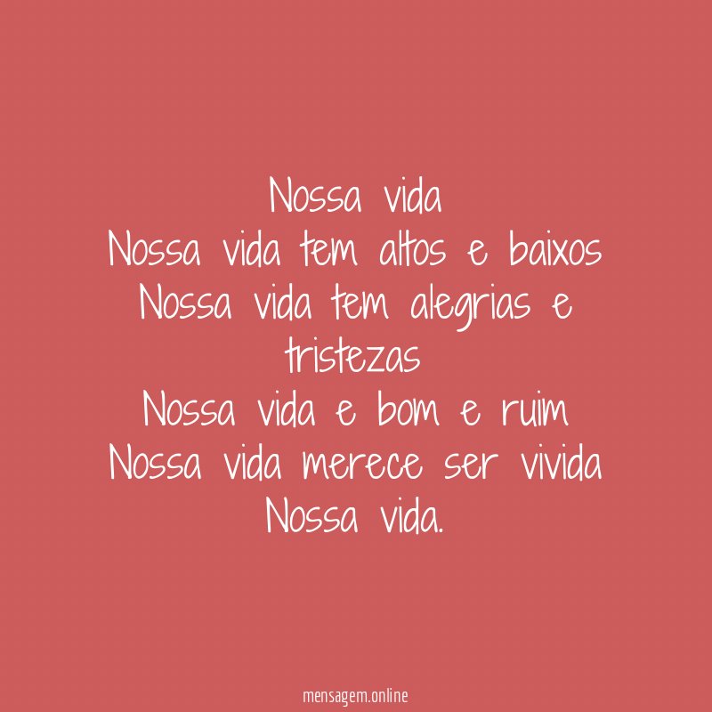 Nossa vida Nossa vida tem altos e baixos Nossa vida
