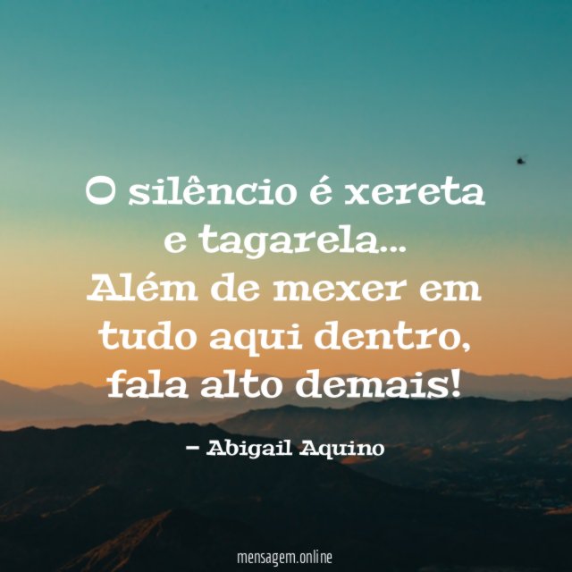 O silêncio é xereta e tagarela