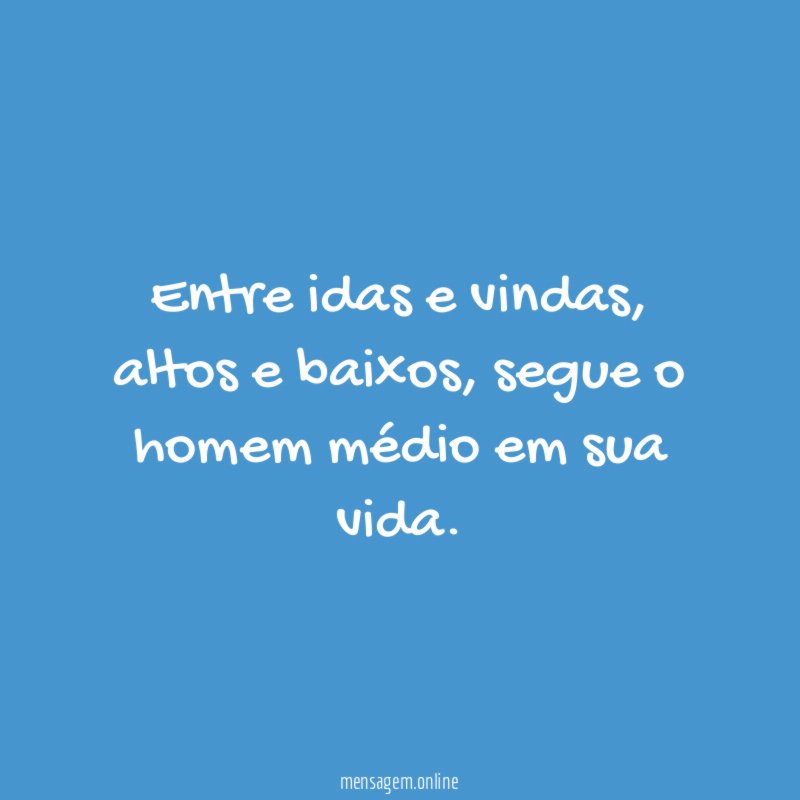 Entre idas e vindas
