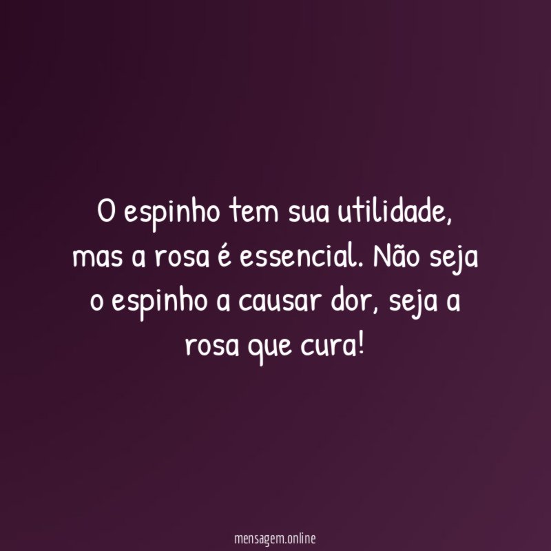 O espinho tem sua utilidade