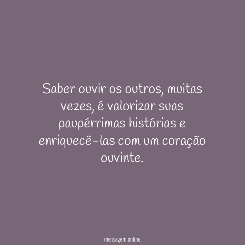 Saber ouvir os outros