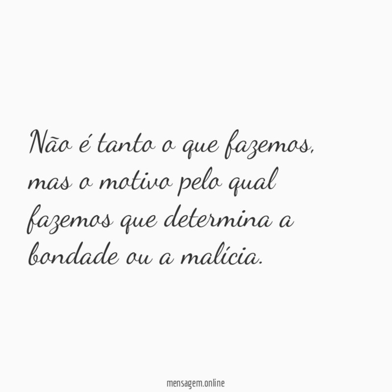 Não é tanto o que fazemos