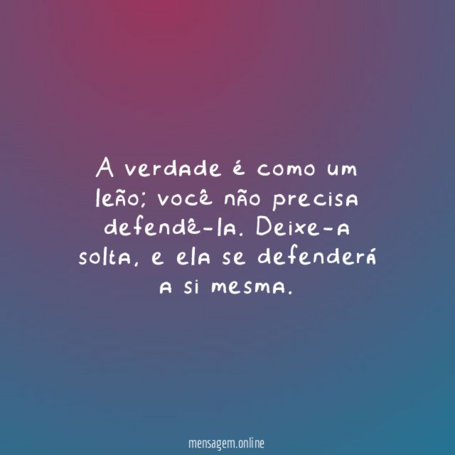A verdade é como um leão