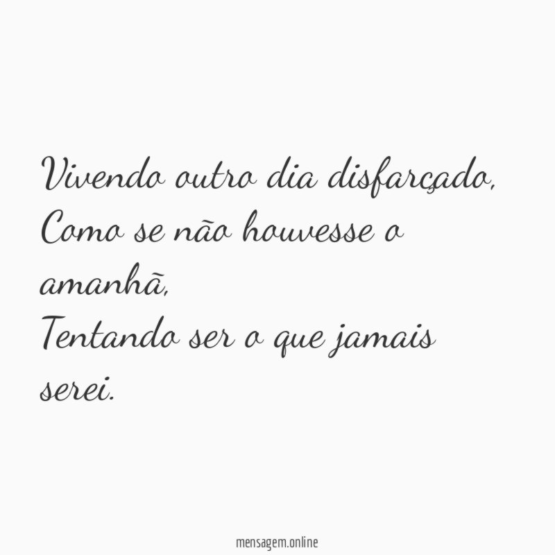 Vivendo outro dia disfarçado
