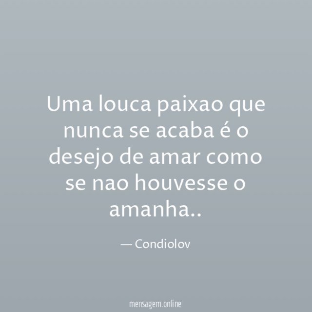 Uma louca paixao que nunca se acaba é