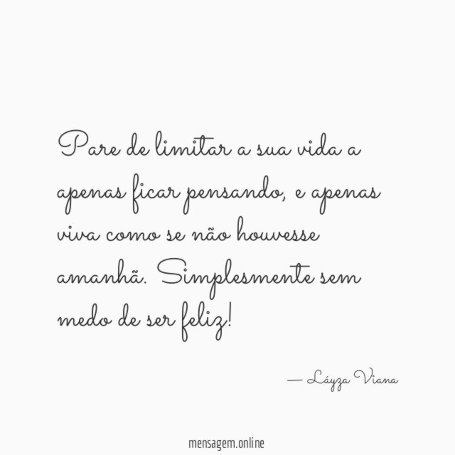 Pare de limitar a sua vida a apenas ficar pensando