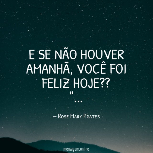 E SE NÃO HOUVER AMANHÃ