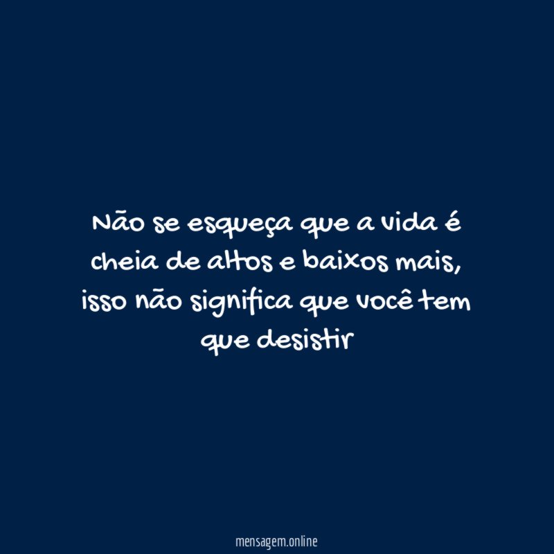 Não se esqueça que a vida é