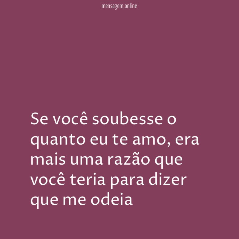 Se você soubesse o quanto eu te amo