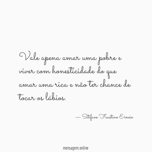 Vale apena amar uma pobre e viver com