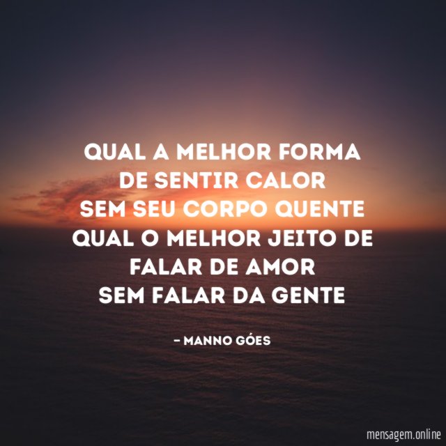 Qual a melhor forma de sentir calor Sem seu