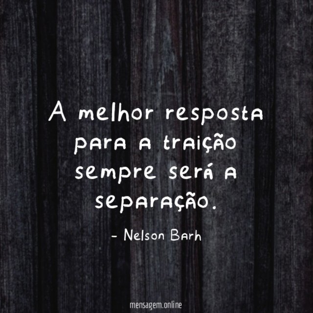 A melhor resposta para a traição sempre será a separação