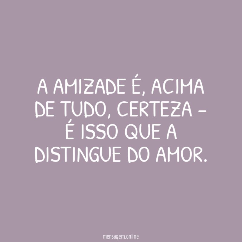 A amizade é