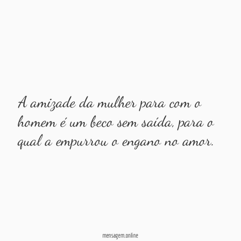 A amizade da mulher para com o homem