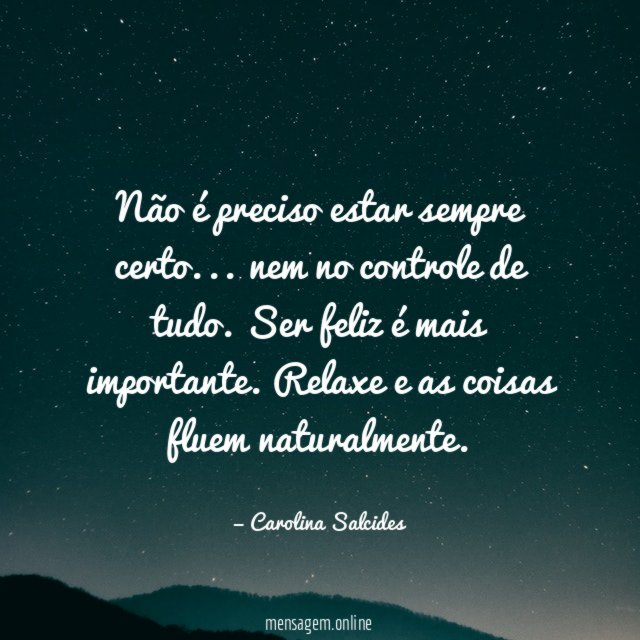 Não é preciso estar sempre certo
