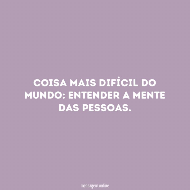 Coisa mais difícil do mundo