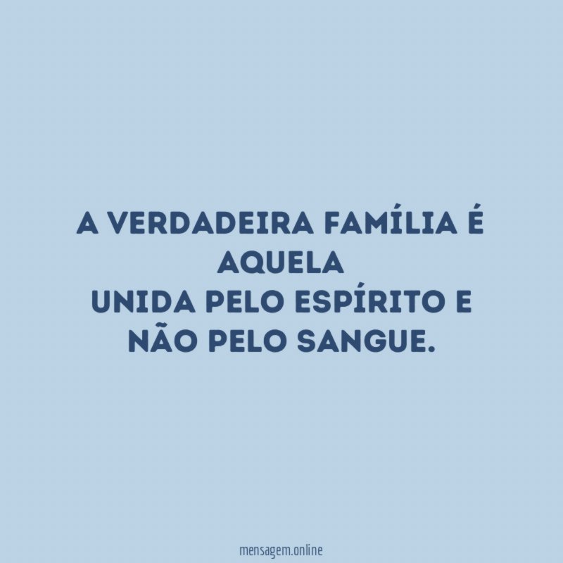 A verdadeira família é aquela unida pelo espírito