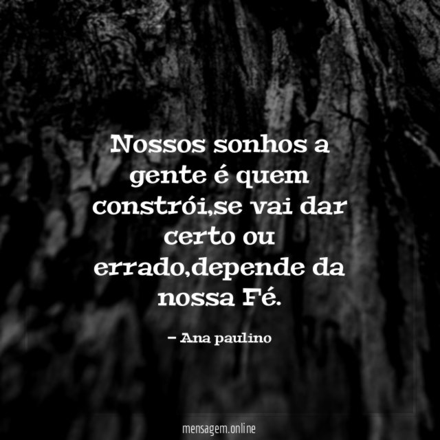 nossos sonhos a gente é quem constrói