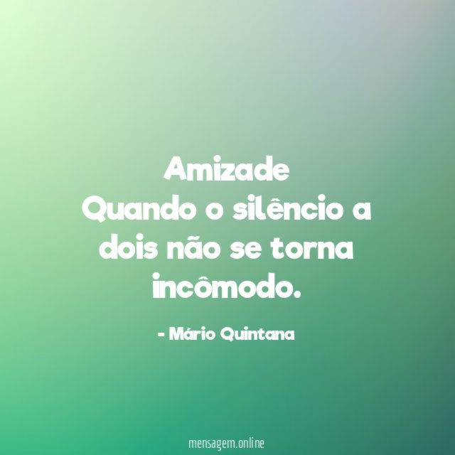 Amizade Quando o silêncio a dois não se torna