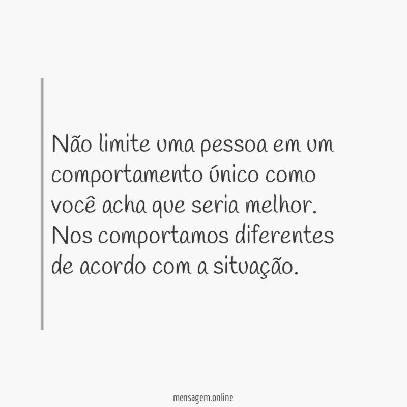 Não limite uma pessoa em um comportamento único