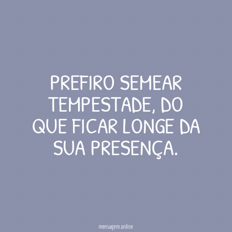 PREFIRO SEMEAR TEMPESTADE