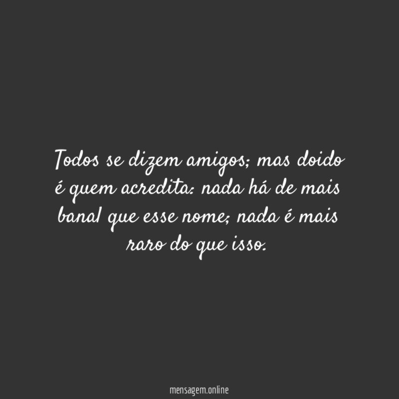 Todos se dizem amigos