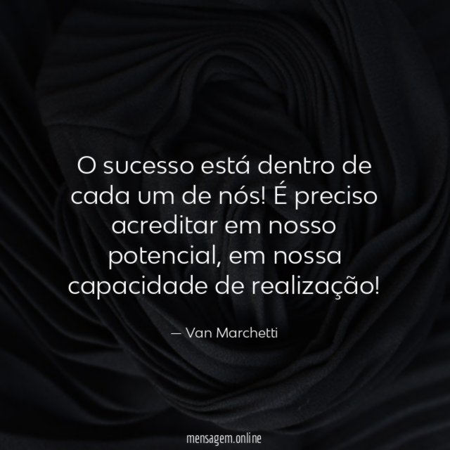 O sucesso está dentro de cada um de nós