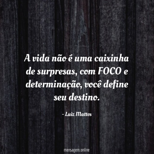 A vida não é uma caixinha de surpresas