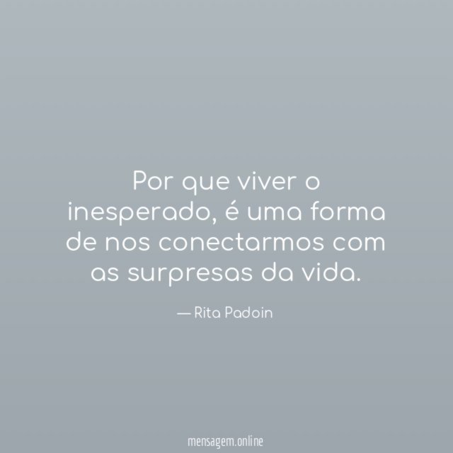 Por que viver o inesperado