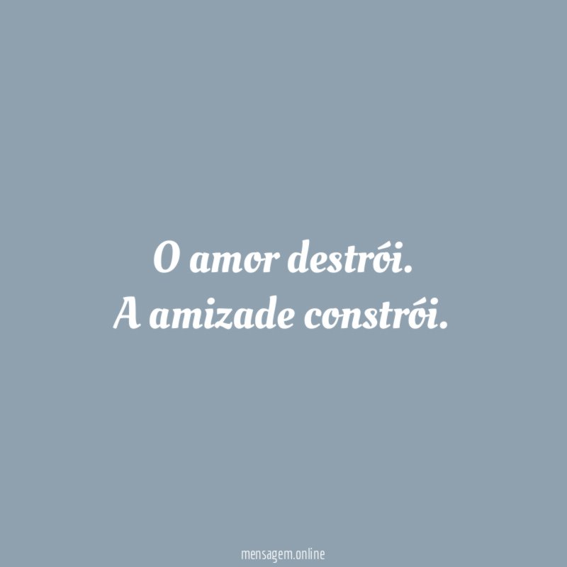 O amor destrói