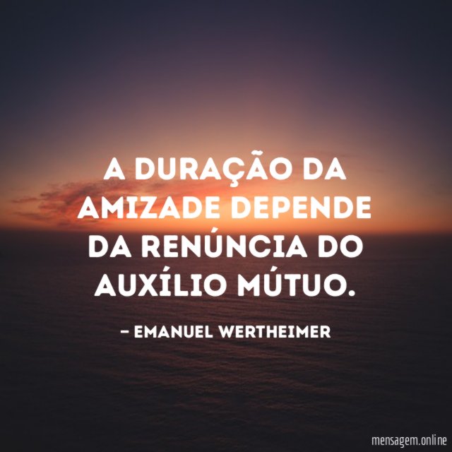 A duração da amizade depende da renúncia do