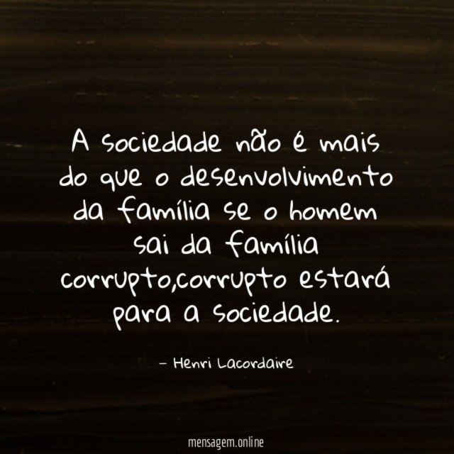A sociedade não é mais do que