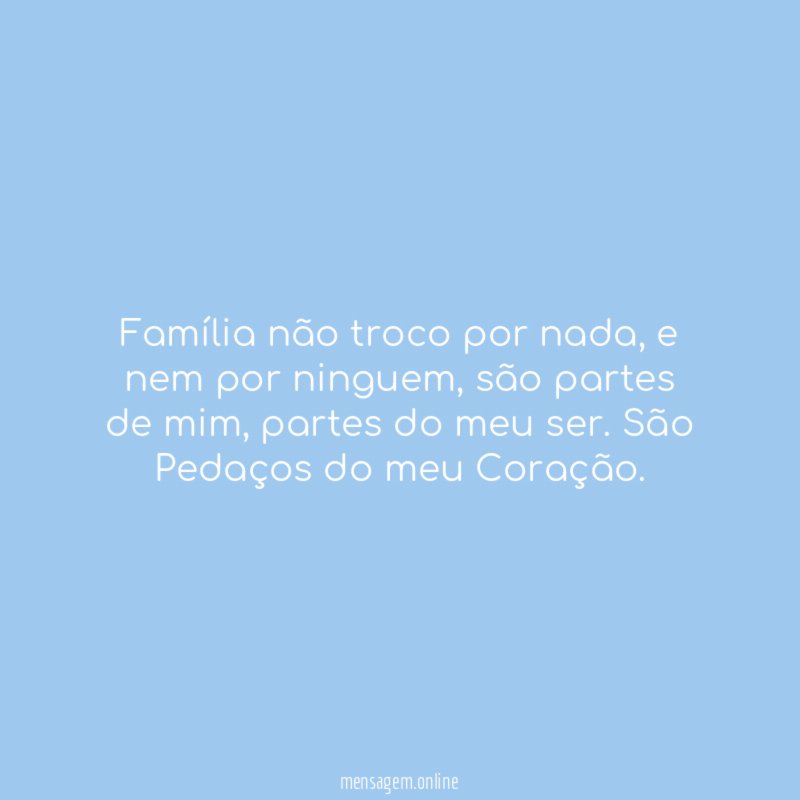 Família não troco por nada
