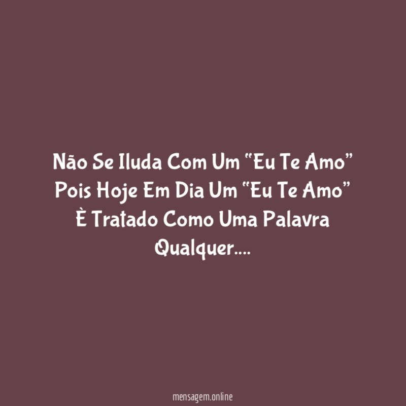 Não Se Iluda Com Um “Eu Te Amo”