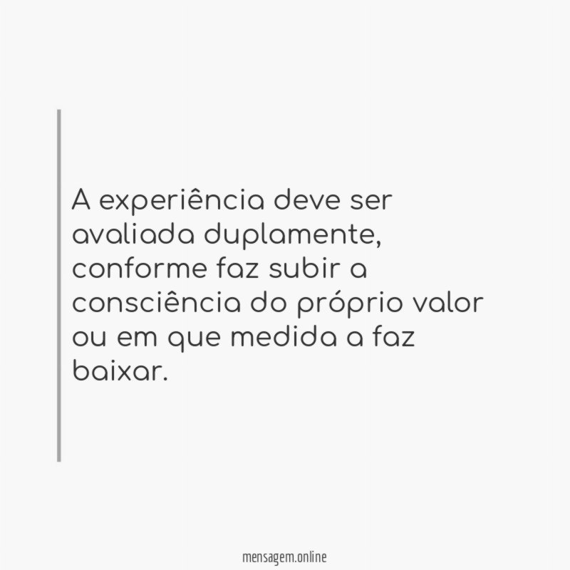 A experiência deve ser avaliada duplamente