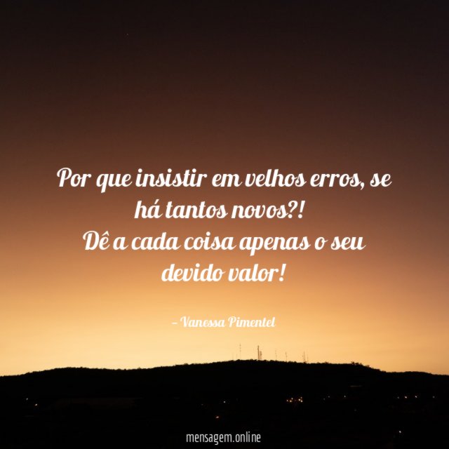 Por que insistir em velhos erros