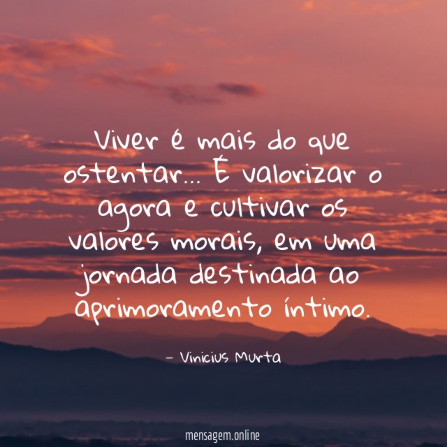 Viver é mais do que ostentar