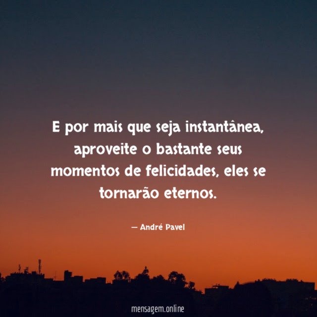 E por mais que seja instantânea