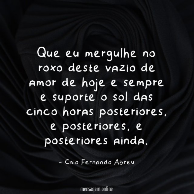 Que eu mergulhe no roxo deste vazio de