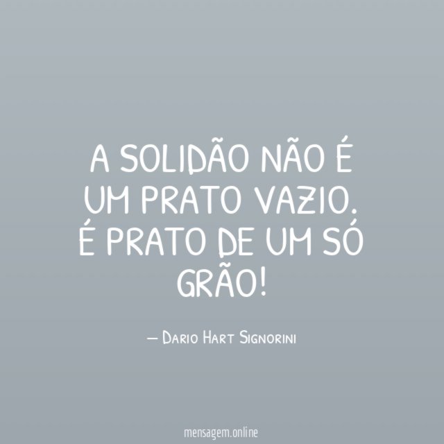 A solidão não é um prato vazio