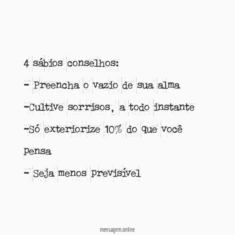 4 sábios conselhos