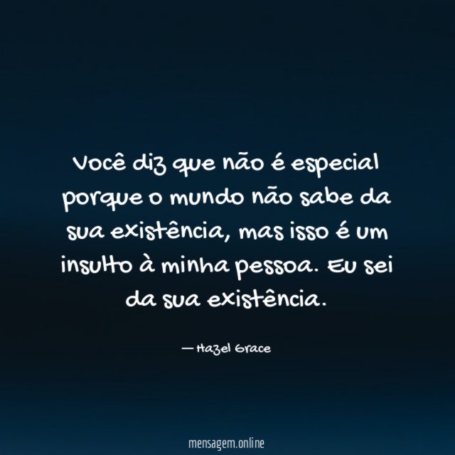 Você diz que não é especial porque