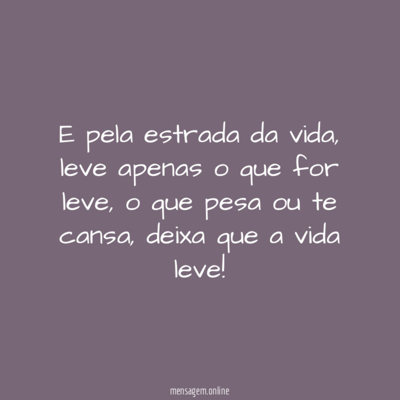E pela estrada da vida