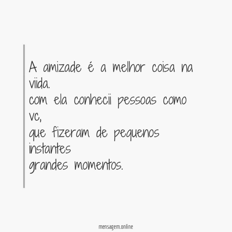 A amizade é a melhor coisa na viida