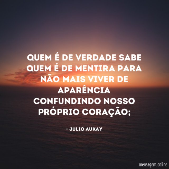 Quem é de verdade sabe quem é de