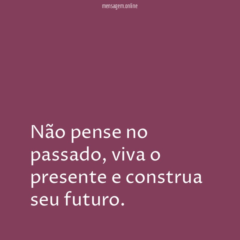 Não pense no passado
