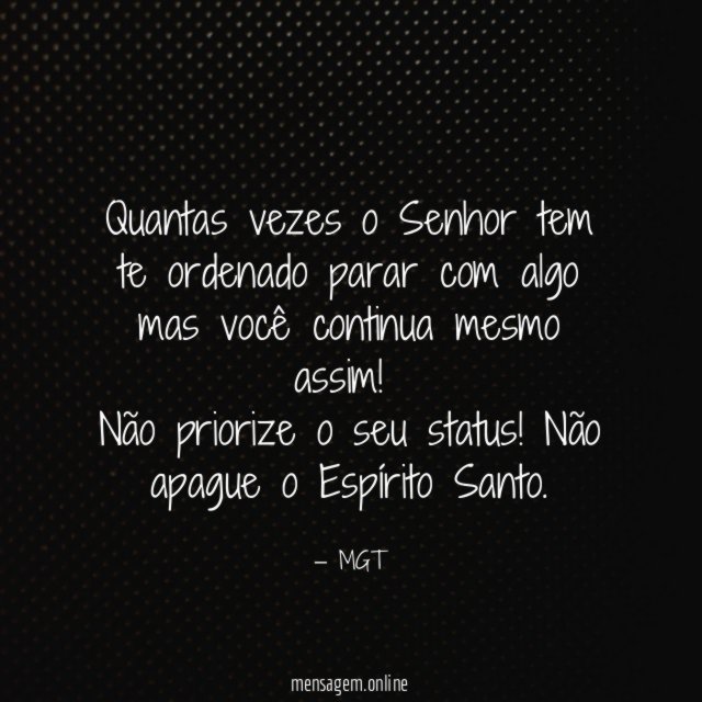 Quantas vezes o Senhor tem te ordenado parar