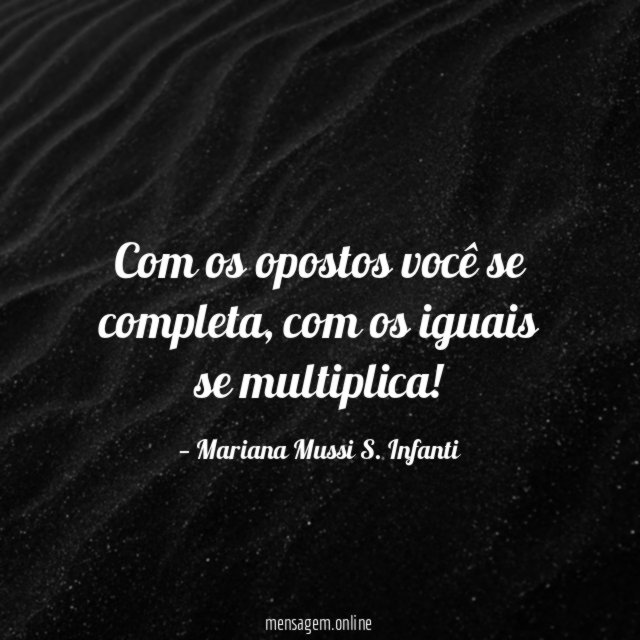 Com os opostos você se completa